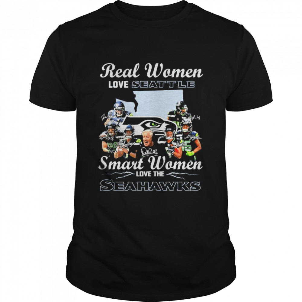 Real Women love Seattle smart Women love the Seahawks signatures shirt