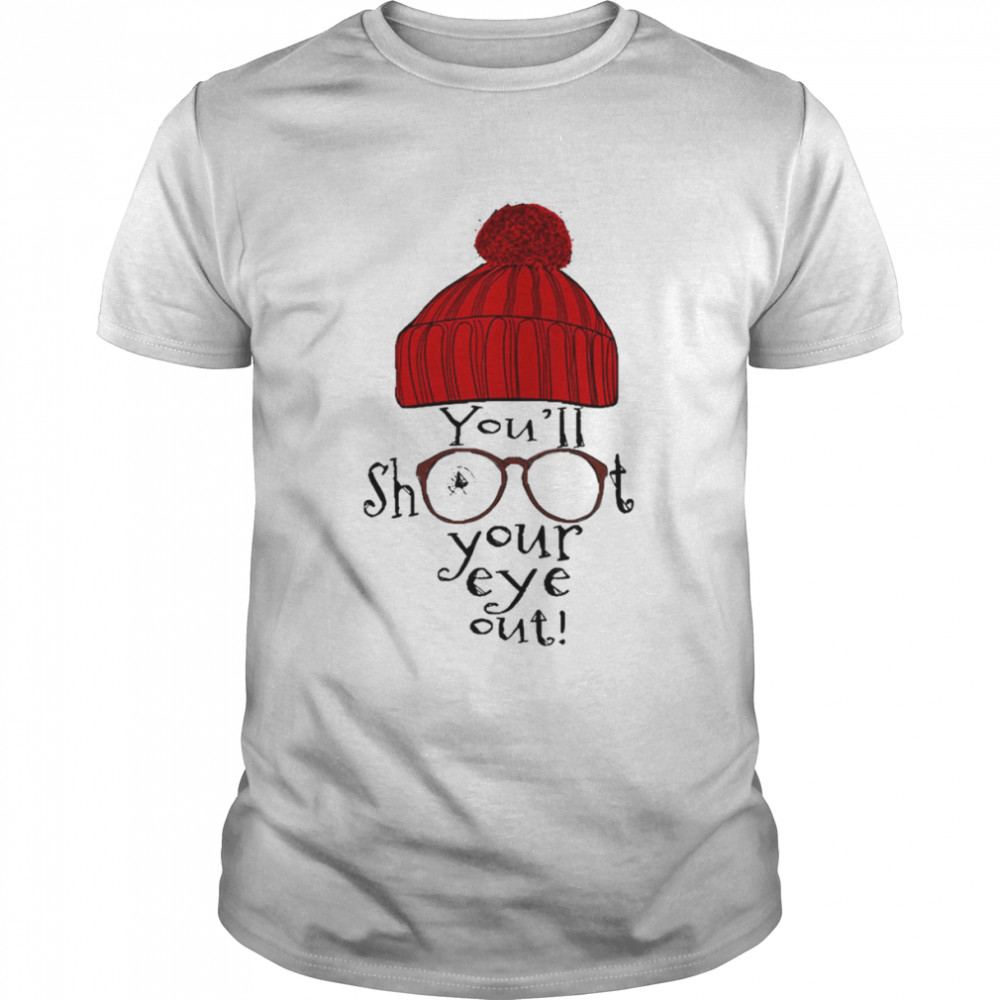 Red Hat And Glasses You’ll Shoot Your Eye Out A Christmas Story shirt