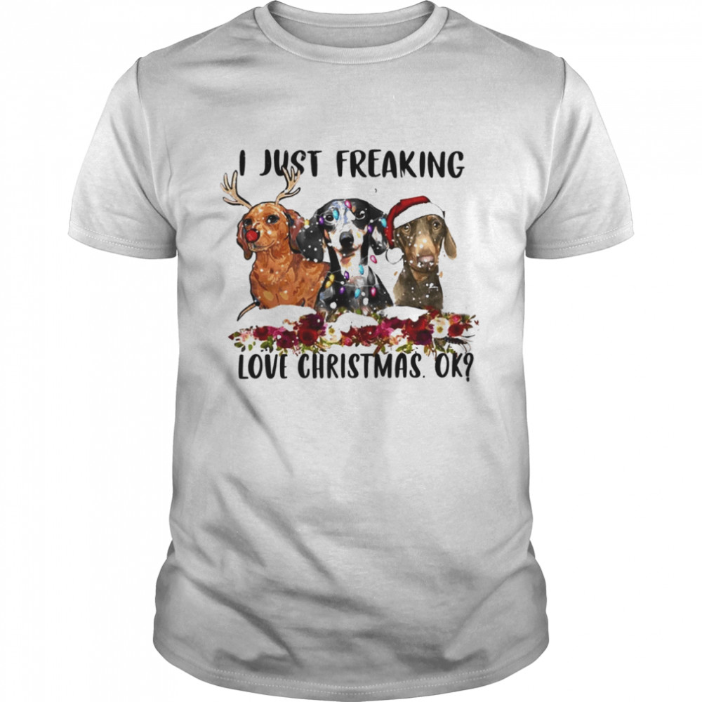 Santa Dachshund I Just Freaking Love Christmas Ok Light Shirt