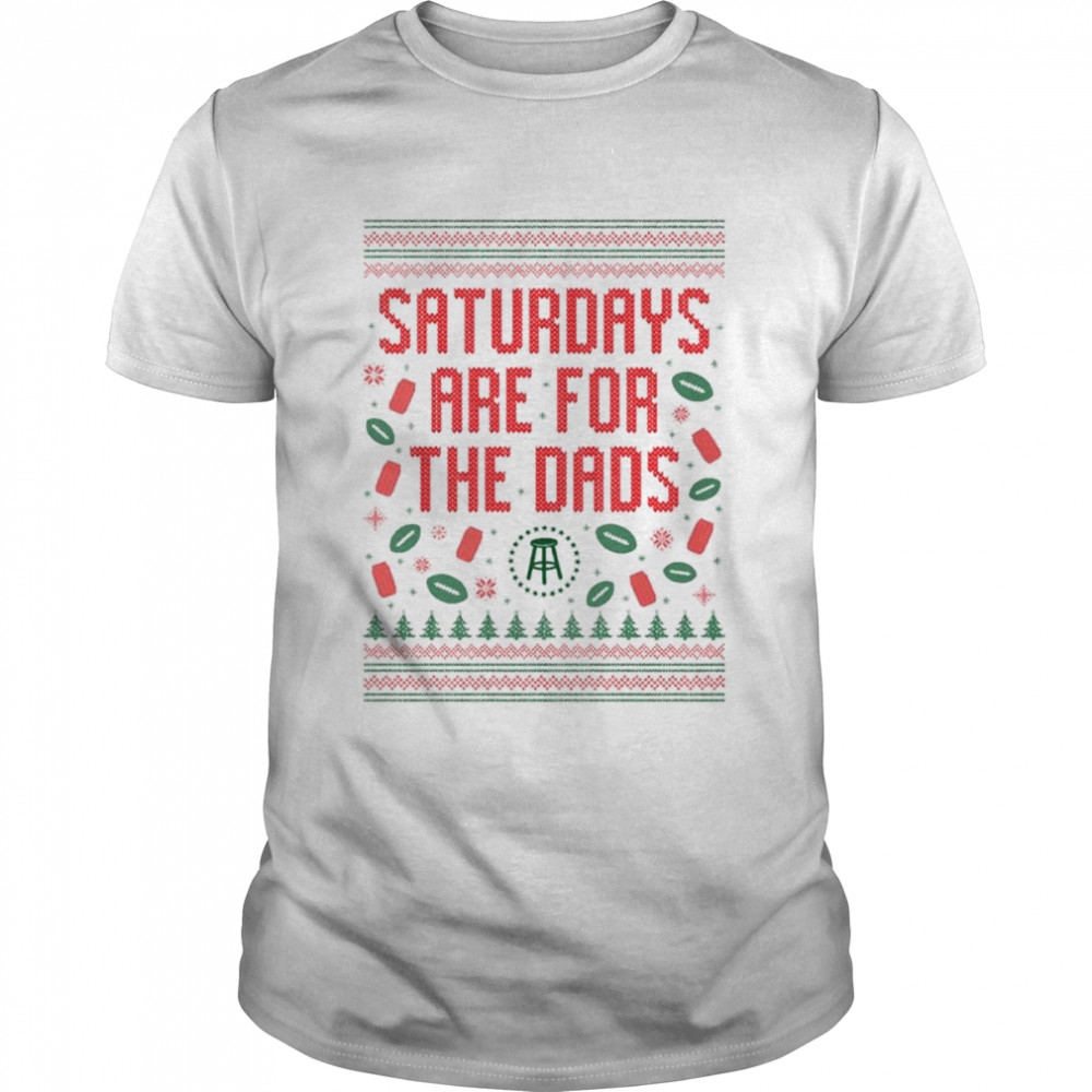 Saturdays Are For The Dads Ugly Christmas 2022 shirt
