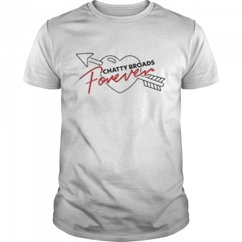 Chatty broads store forever shirts
