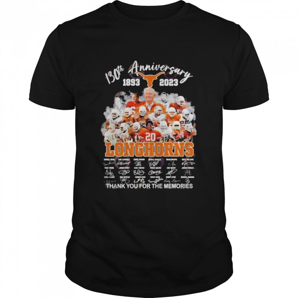 130ths Anniversarys 1893s 2023s Longhornss Thanks Yous Fors Thes Memoriess T-Shirts