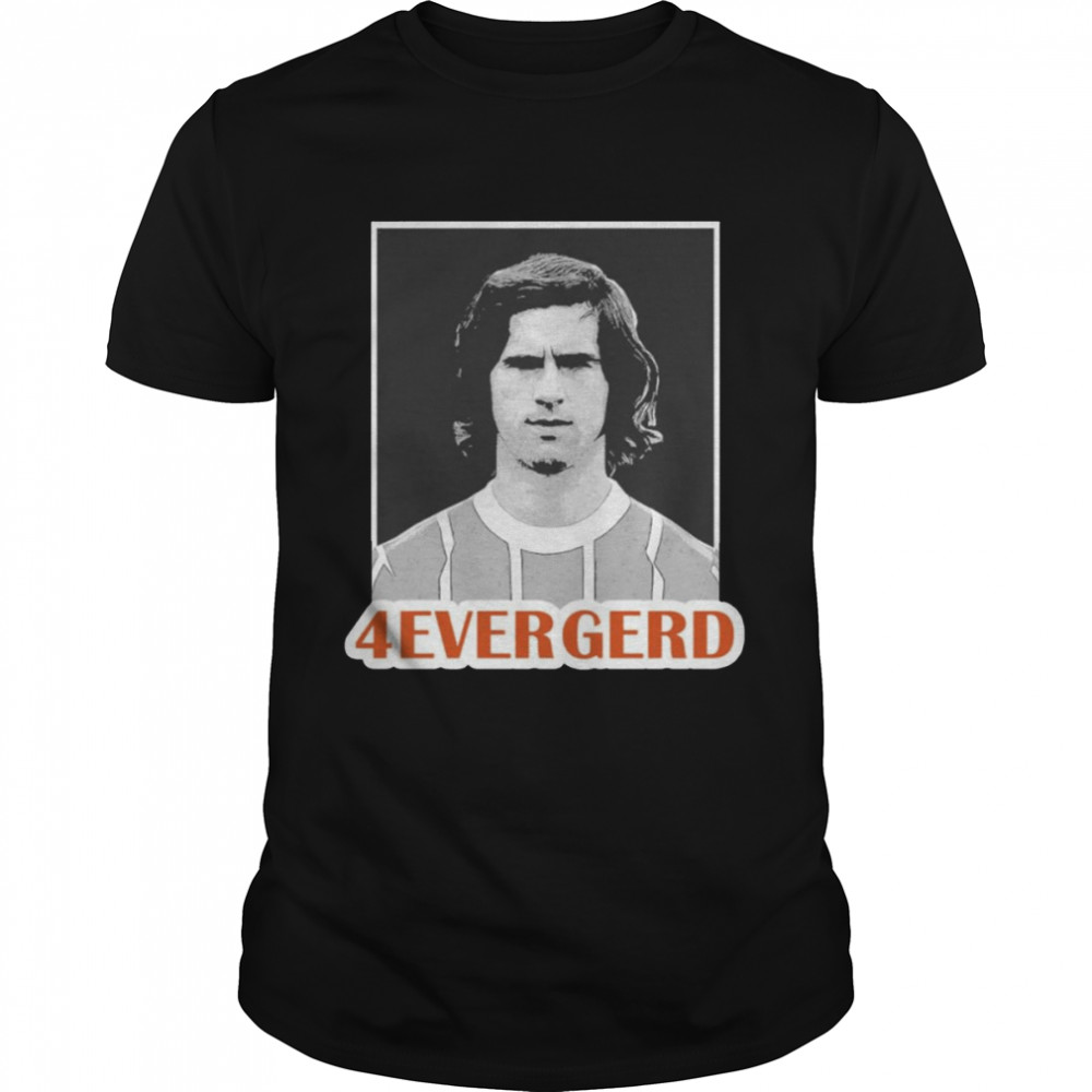 Gerd Muller rip the Football legend 4ever gerd t-shirts