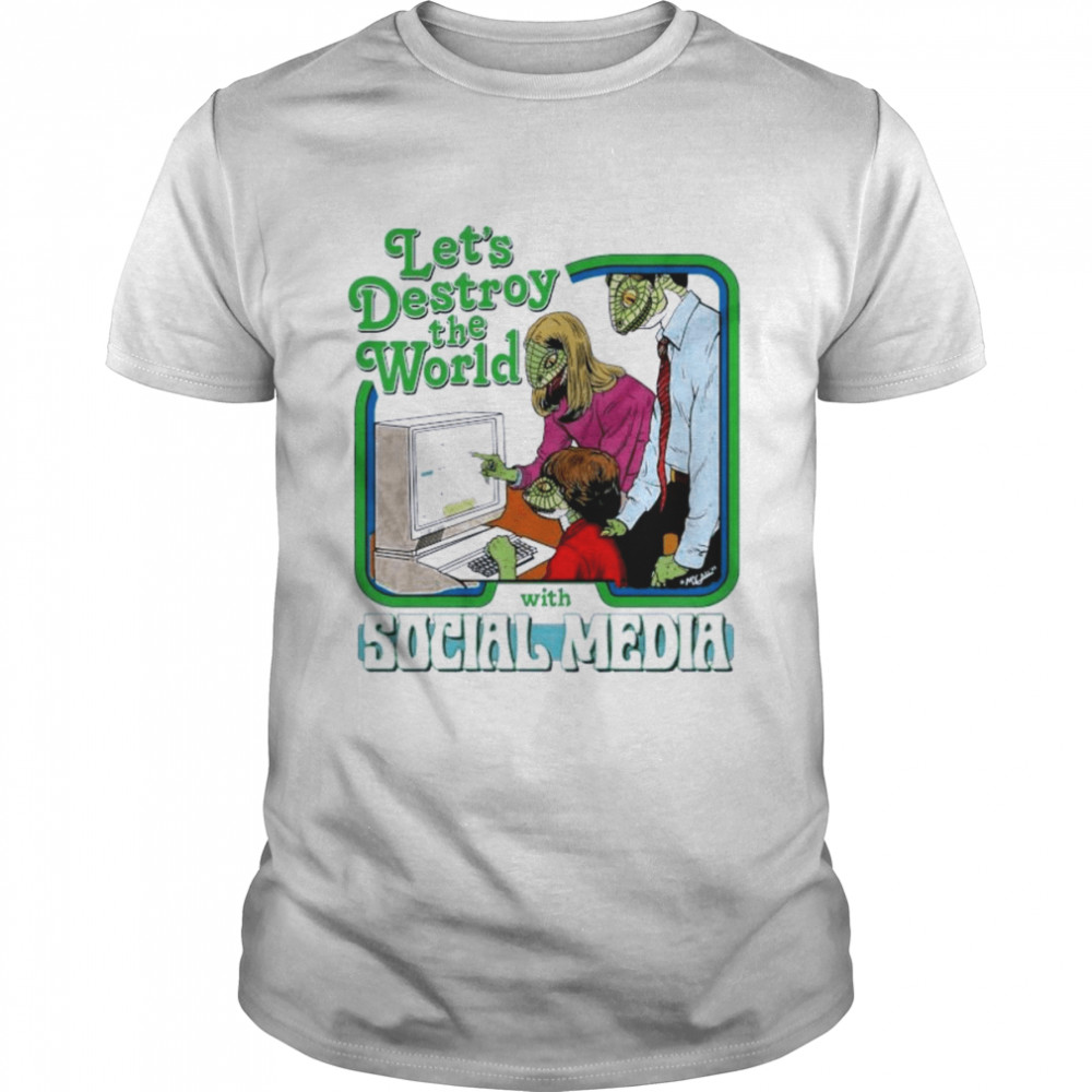 Lets’ss Destroys Thes Worlds Withs Socials Medias Shirts