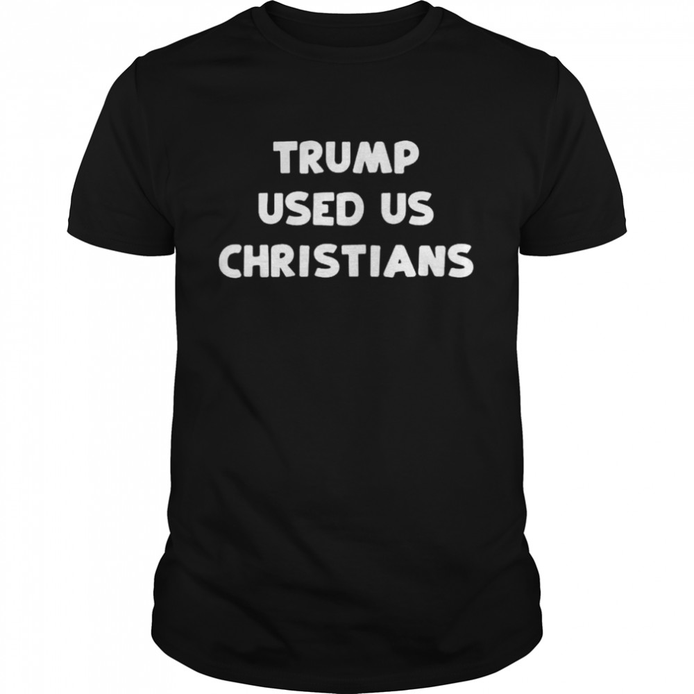 Trump used us christians shirts