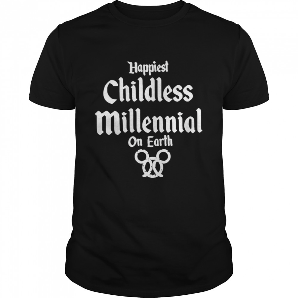 Happiests childlesss millennials ons earths shirts