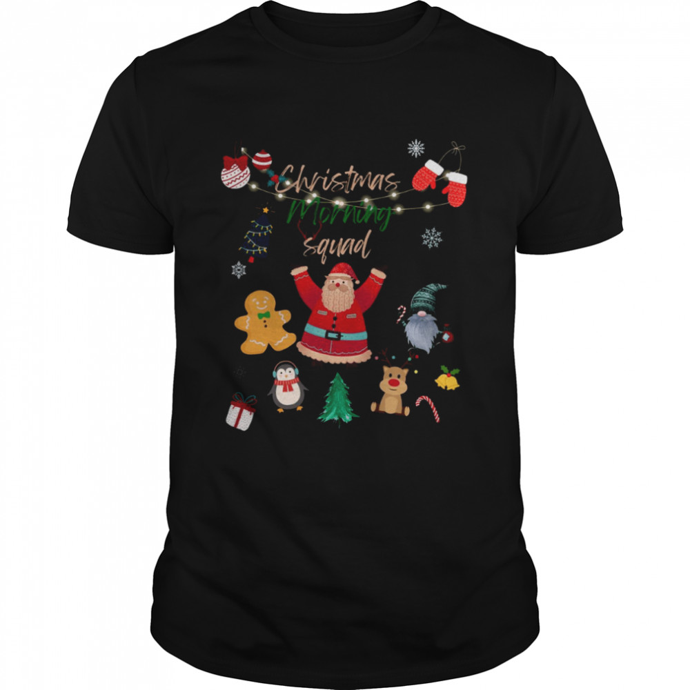 Squad Family Xmas Holidays Morning t-shirts