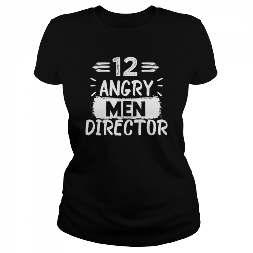 12 Angry Men Directorlove Sidney Lumet Men Director Film shirt Classic Women's T-shirt