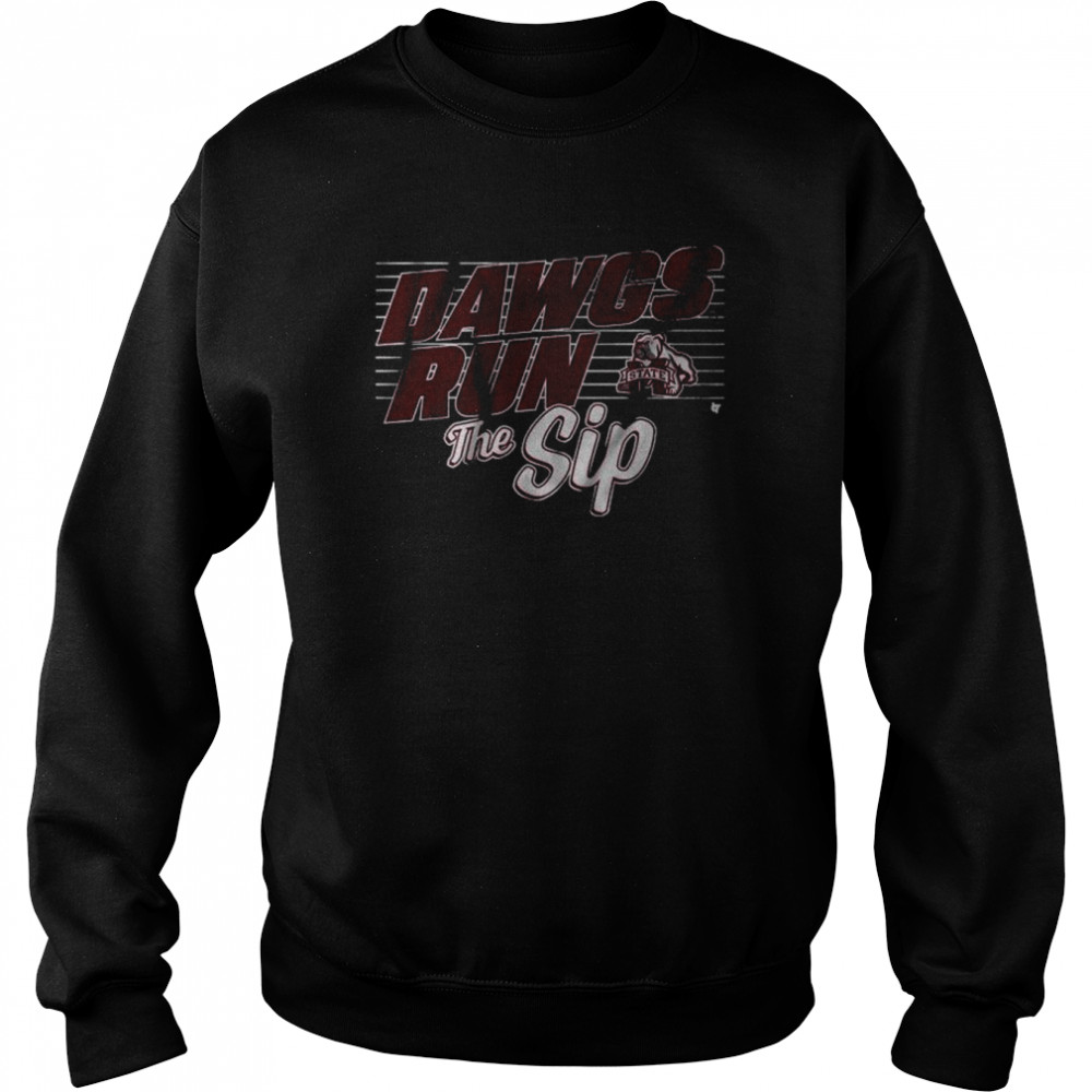 2022 Egg Bowl Mississippi State Dawgs Run The Sip Unisex Sweatshirt