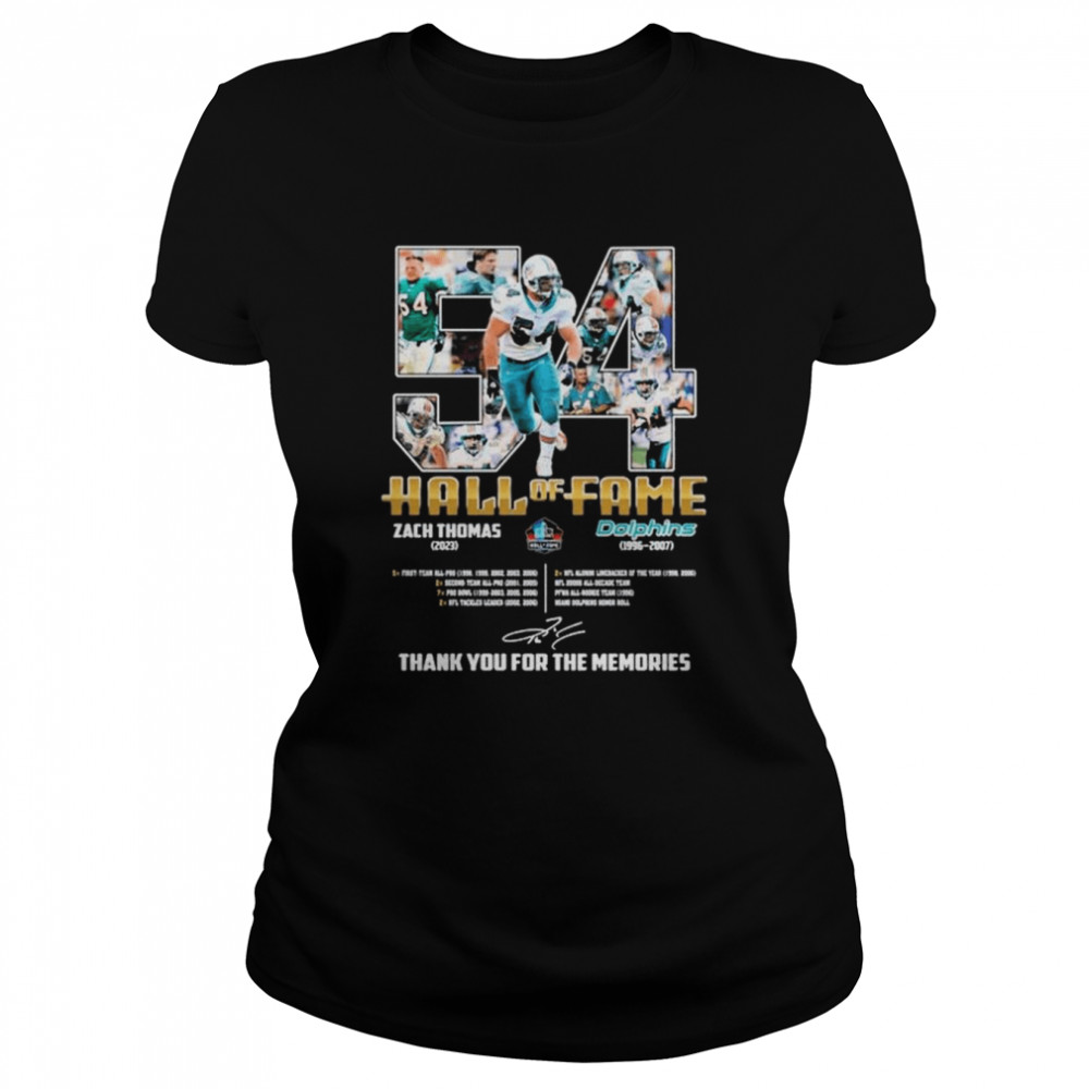 54 Zach Thomas 2023 Hall of Fame Dolphins 1996-2007 thank you for the memories signature shirt Classic Women's T-shirt