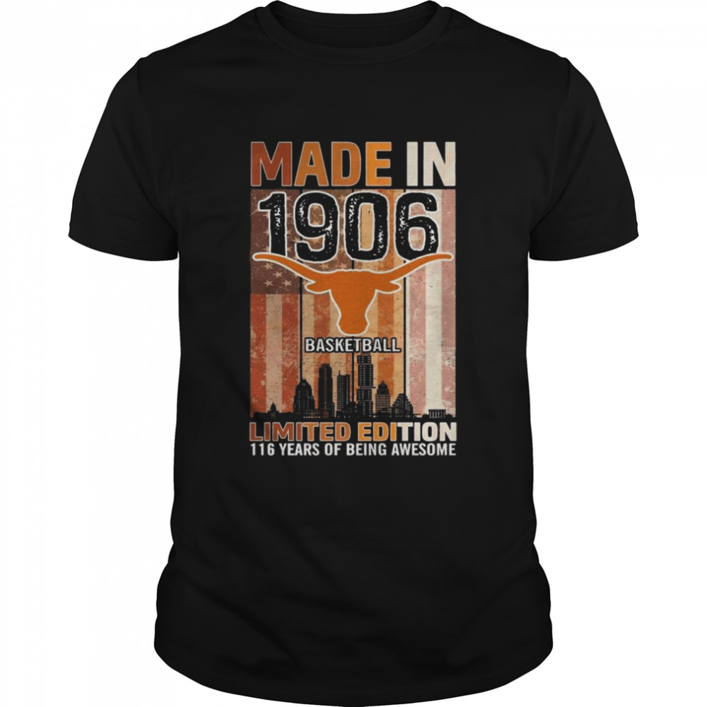Mades Ins 1906s Basketballs Limiteds Editions 116s Yearss Ofs Beings Awesomes Shirts