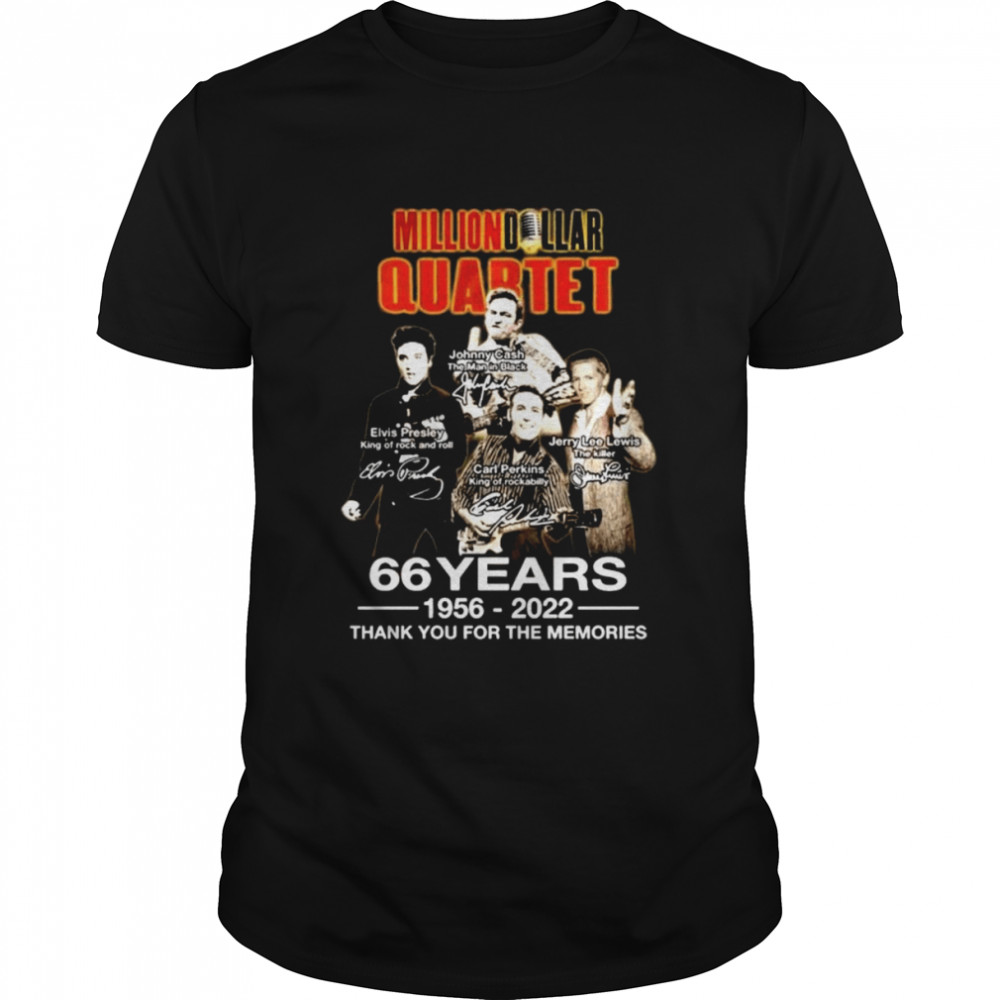 Millions Dollars Quartets 66s Yearss Ofs 1956s – 2022s Thanks Yous Fors Thes Memoriess T-Shirts