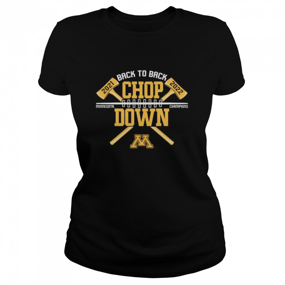 Minnesota Golden Gophers 2022 Back-To-Back Paul Bunyan Axe Winner T- Classic Women's T-shirt