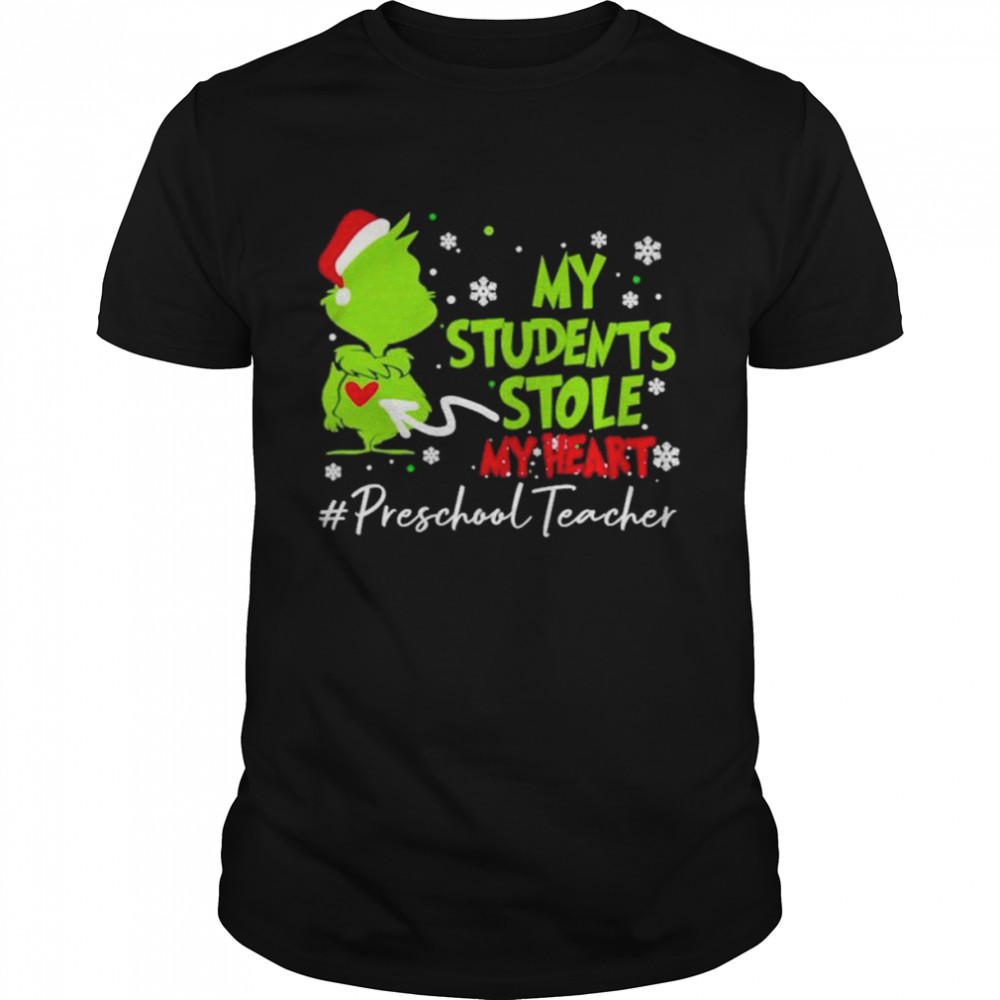 Santa Grinch My Students Stole My Heart s#Preschool Christmas shirts