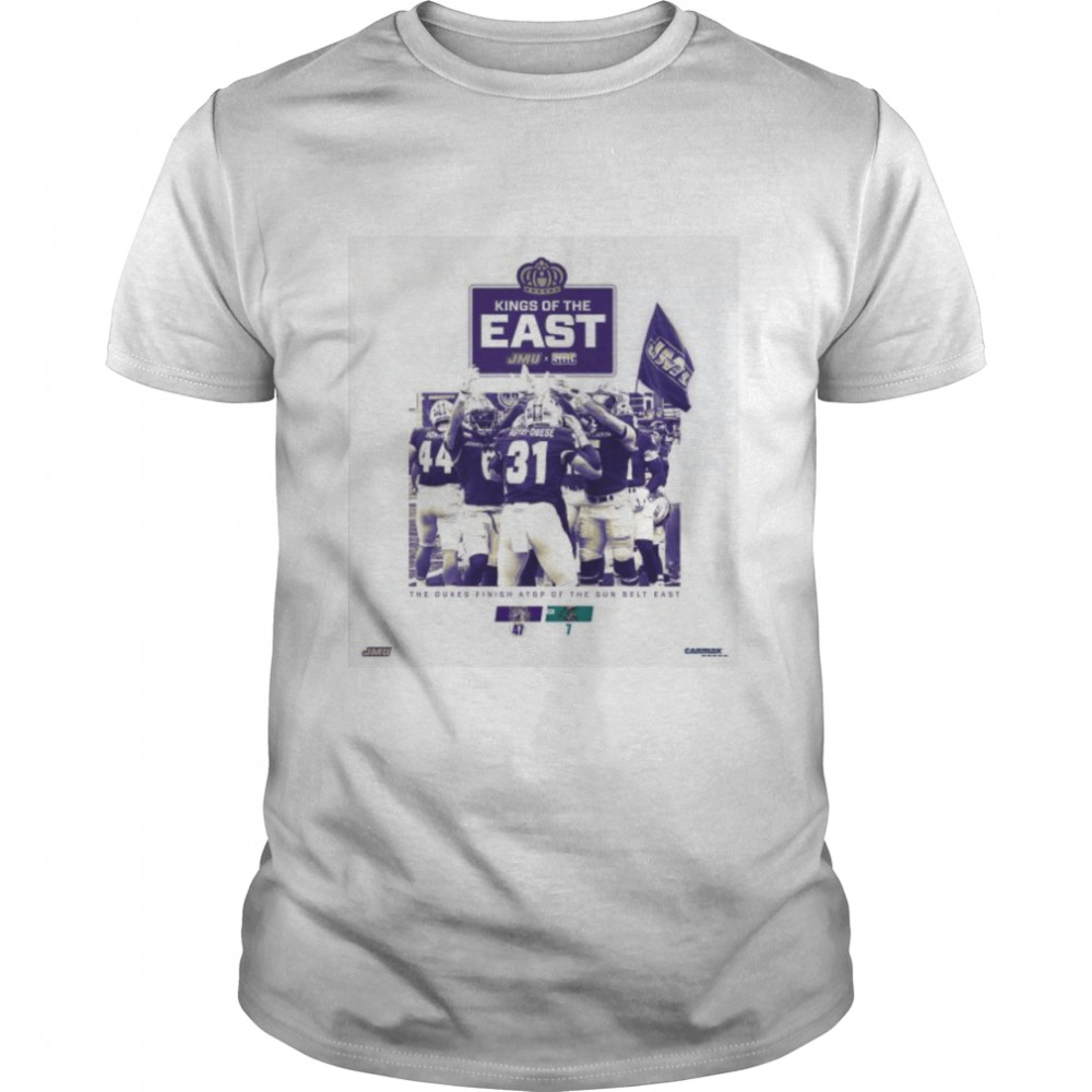 James Madison Dukes Kings of the East the Dukes Finish Atop of the Sun belt east shirts