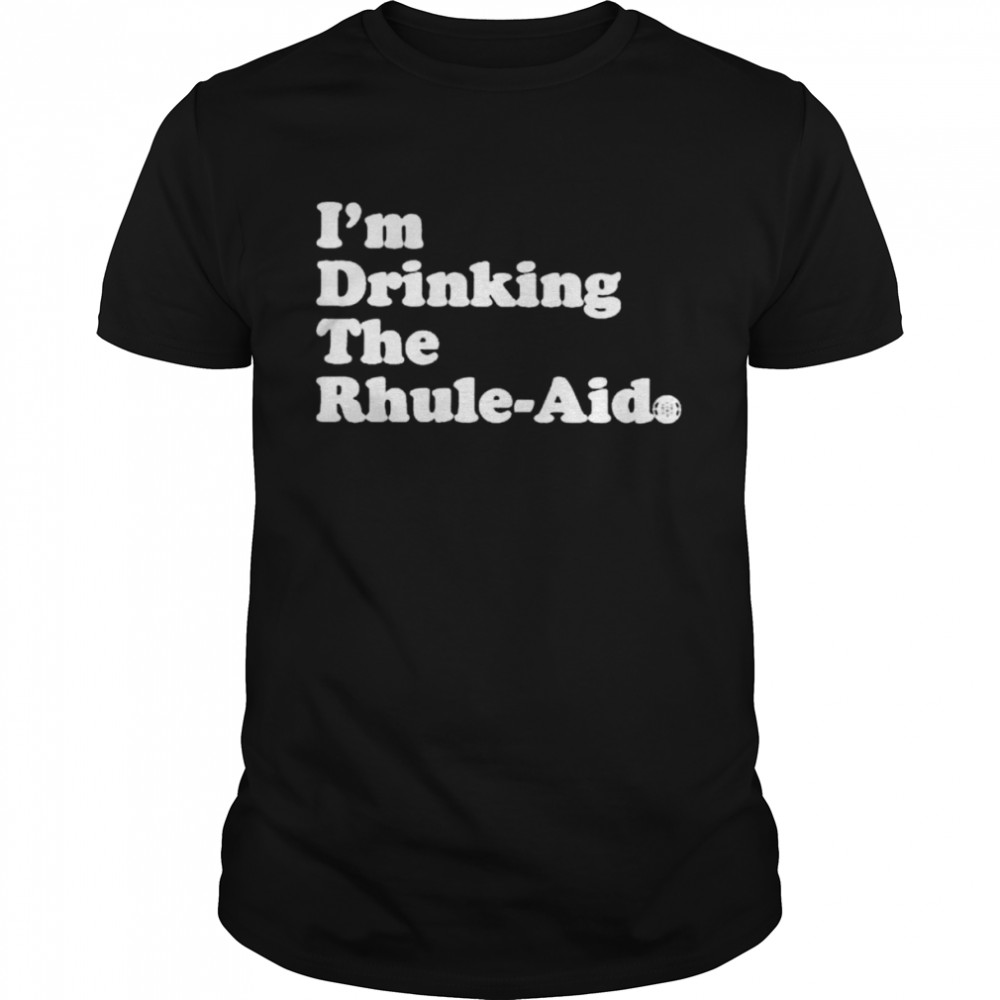 M drinking the rhule-aid shirts
