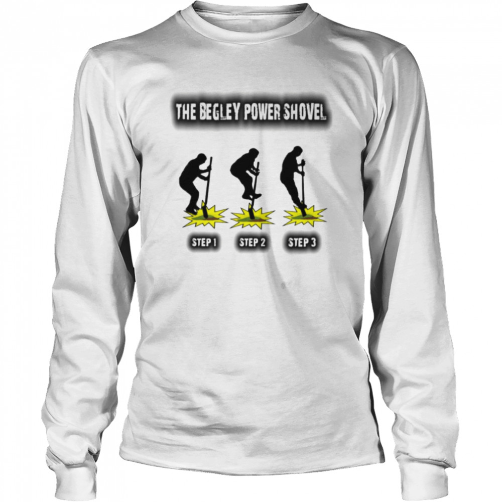 Begley Power Shovel Oak Island shirt Long Sleeved T-shirt