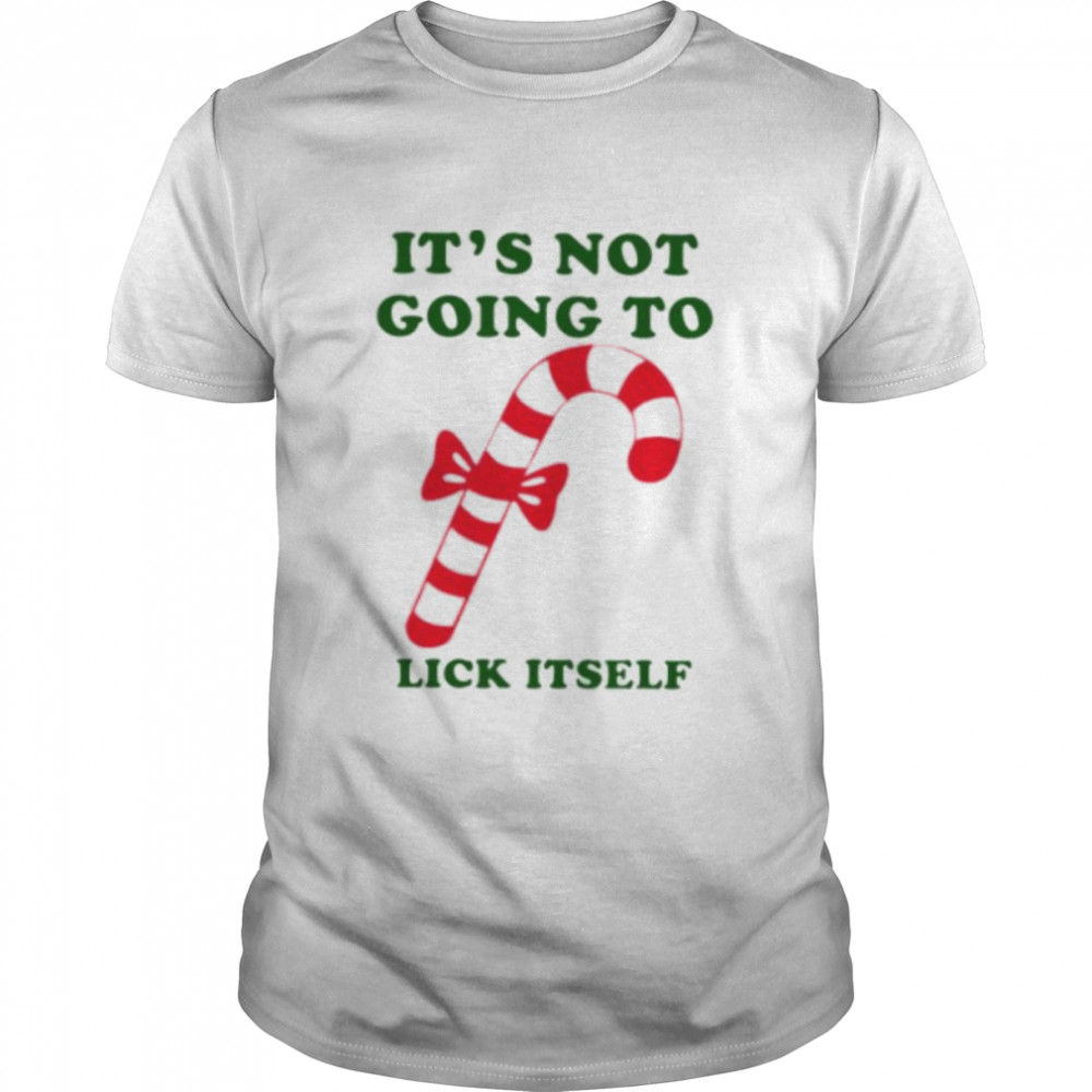 its’s not going to lick itself candy cane shirts