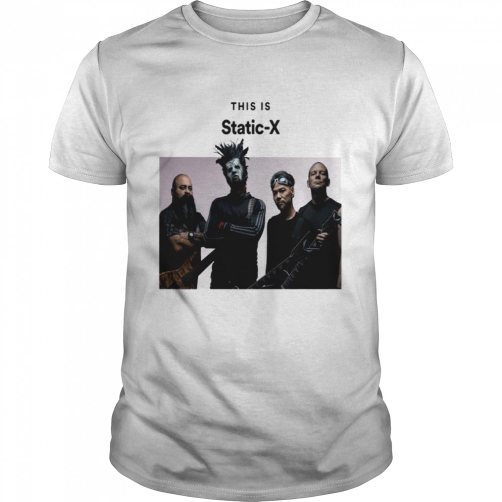 This Is Static X Bring You Down Song shirt