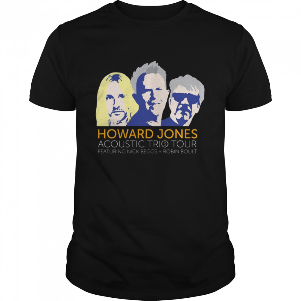 Acoustic Trio Hide And Seek Howard Jones shirts