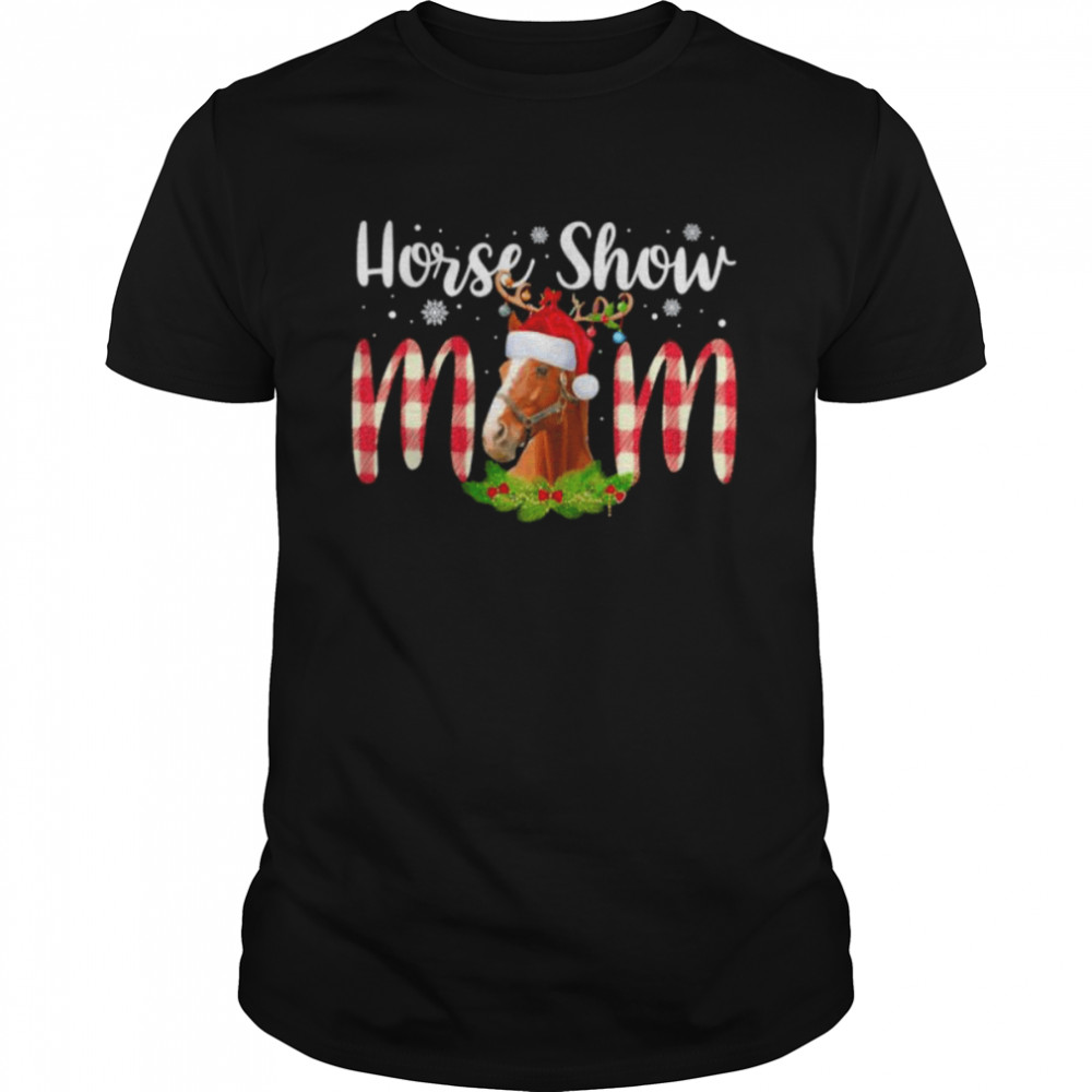 Horse Show Mom Christmas Shirts