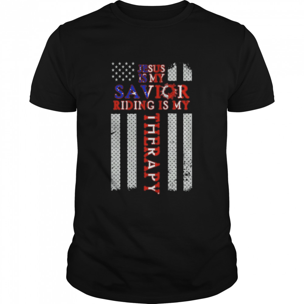 Jesus Is My Savior Riding Is My Therapy American Flag Shirts