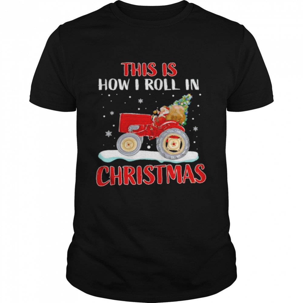 Santa Riding Truck This Is How I Roll In Christmas Shirts